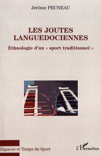 Emprunter Les joutes languedociennes. Ethnologie d'un