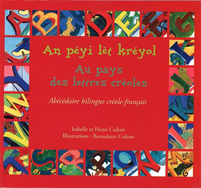 Emprunter Au pays des lettres créoles. Abécédaire bilingue créole-français livre