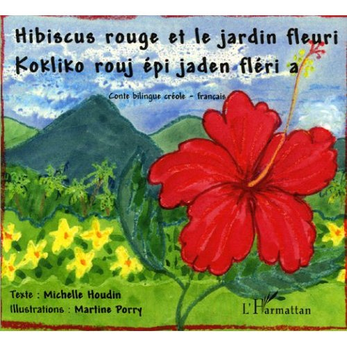 Emprunter Hibiscus rouge et jardin fleuri. Edition bilingue français-créole livre