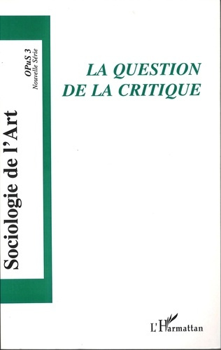 Emprunter Opus - Sociologie de l'Art N° 3 : La question de la critique livre