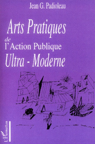 Emprunter Arts Pratiques de l'action publique ultra-moderne livre