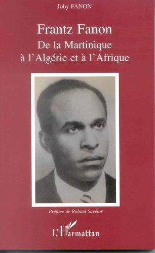 Emprunter Frantz Fanon. De la Martinique à l'Algérie et à l'Afrique livre