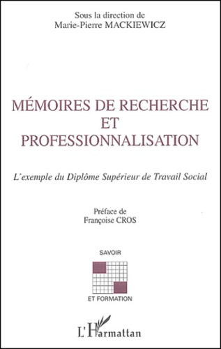 Emprunter Mémoires de recherche et professionnalisation. L'exemple du Diplôme Supérieur de Travail Social livre