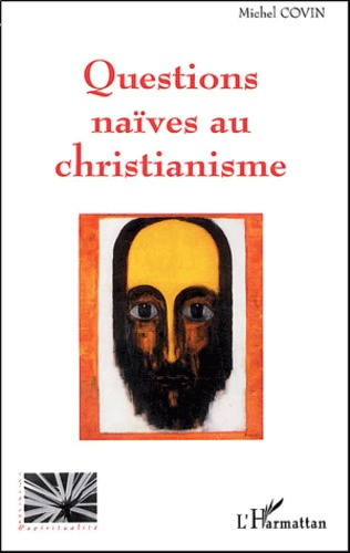 Emprunter Questions naïves au christianisme livre