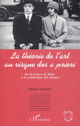 Emprunter La théorie de l'art au risque des a priori. De la lecture de films à la symbolique des images livre