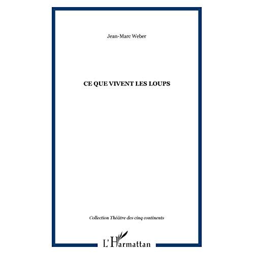 Emprunter Ce que vivent les loups livre