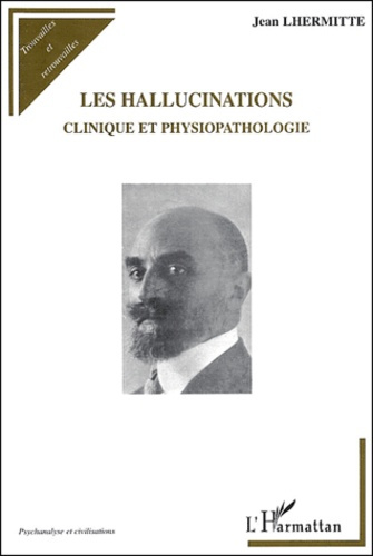 Emprunter Les hallucinations. Clinique et physiopathologie livre