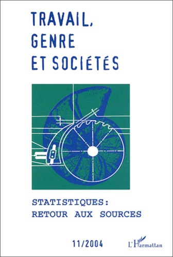 Emprunter Travail, genre et sociétés N° 11/2004 : Statistiques : retour aux sources livre
