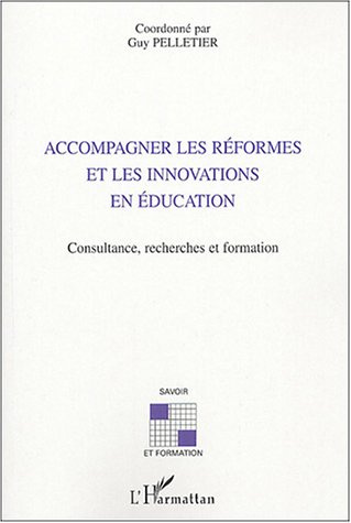 Emprunter Accompagner les réformes et les innovations en éducation. Consultance, recherches et formation livre