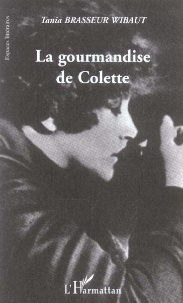 Emprunter La gourmandise de Colette livre