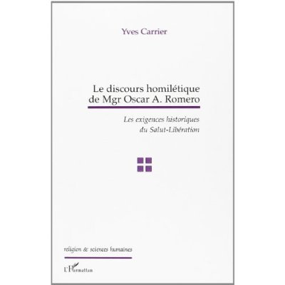 Emprunter Le discours homilétique de Mgr Oscar A. Romero. Les exigences historiques du Salut-Libération livre