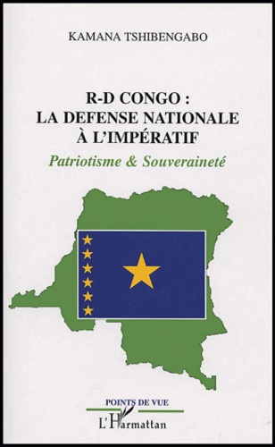 Emprunter R-D Congo : La défense nationale à l'impératif. Patriotisme & Souveraineté livre