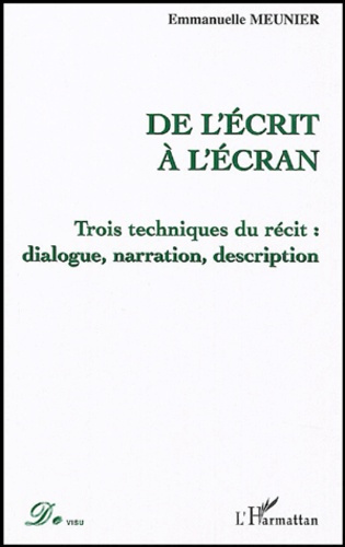 Emprunter De l'écrit à l'écran. Trois techniques du récit : dialogue, narration, description livre