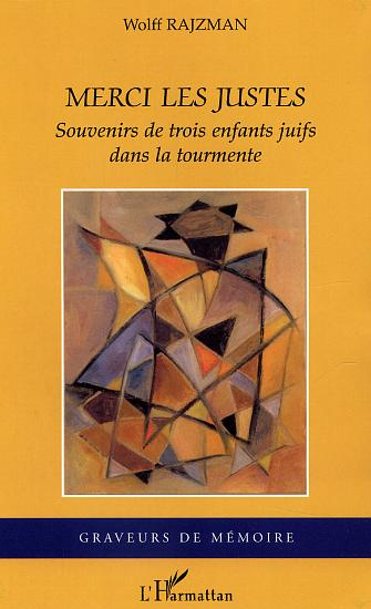 Emprunter Merci les justes : souvenirs de trois enfants juifs dans la tourmente livre