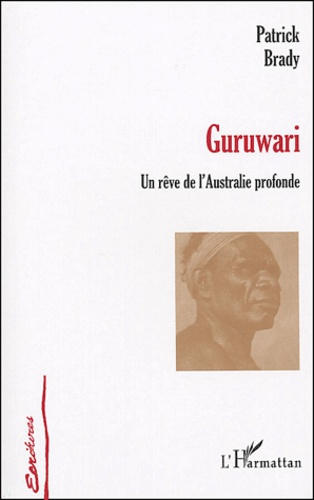 Emprunter Guruwari. Un rêve de l'Australie profonde livre