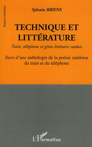 Emprunter Technique et littérature. Train, téléphone et génie littéraire suédois livre