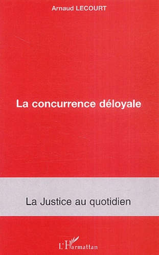 Emprunter La concurrence déloyale livre
