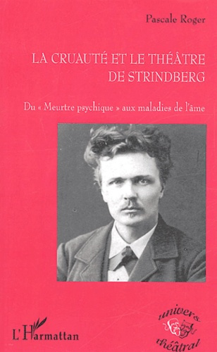 Emprunter La cruauté et le théâtre de Strindberg. Du