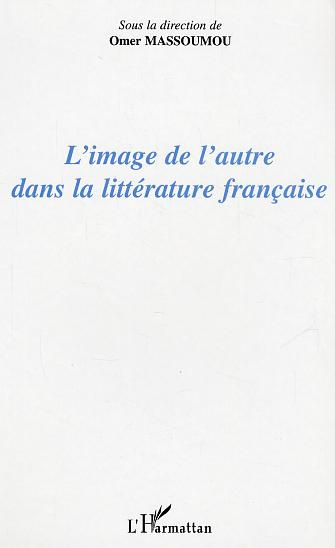 Emprunter L'image de l'autre dans la littérature française livre
