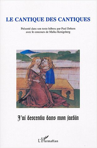 Emprunter Le Cantique des cantiques. J'ai descendu dans mon jardin livre
