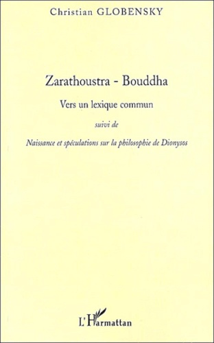 Emprunter ZARATHOUSTRA BOUDDHA VERS UN LEXIQUE COMMUN livre