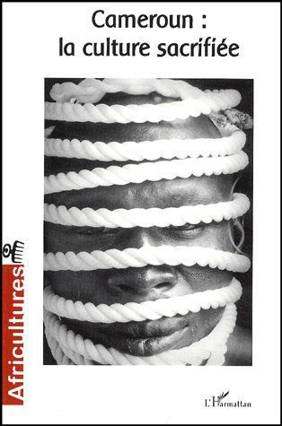 Emprunter Africultures N° 60, Juillet-Septembre 2004 : Cameroun : la culture sacrifiée livre