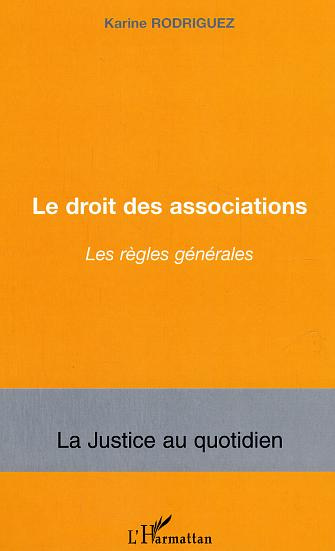 Emprunter Le droit des associations. Les règles générales livre