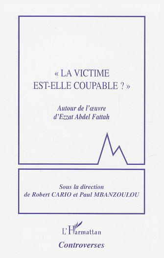 Emprunter La victime est-elle coupable ?. Autour de l'oeuvre d'Ezzat Abdel Fattah livre