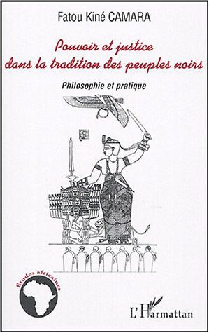 Emprunter Pouvoir et justice dans la tradition des peuples noirs. Philosophie et pratique livre