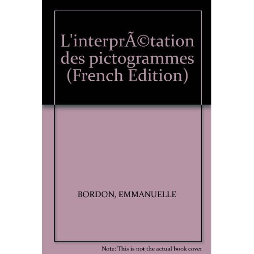 Emprunter L'interprétation des pictogrammes. Approche interactionnelle d'une sémiotique livre