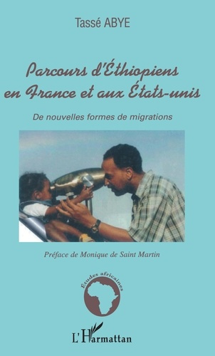 Emprunter Parcours d'Ethiopiens en France et aux Etats-Unis : de nouvelles formes de migrations livre