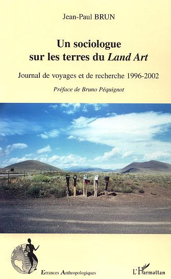 Emprunter Un sociologue sur les terres du Land Art. Journal de voyages et de recherche 1996-2002 livre