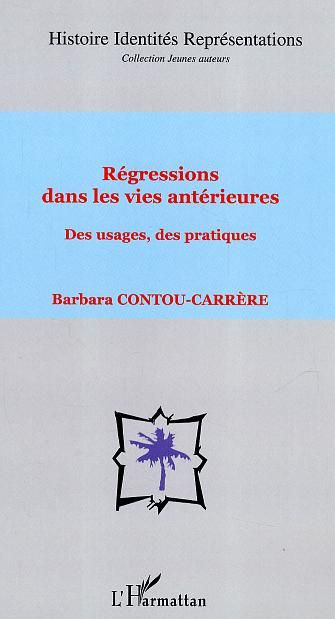 Emprunter Régressions dans les vies antérieures. Des usages, des pratiques livre