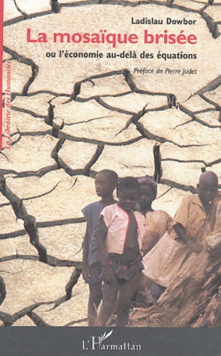 Emprunter La mosaïque brisée . Ou l'économie au-delà des équations livre