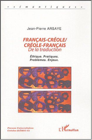 Emprunter Français-créole/créole-français. De la traduction, Ethique, pratiques, problèmes, enjeux livre