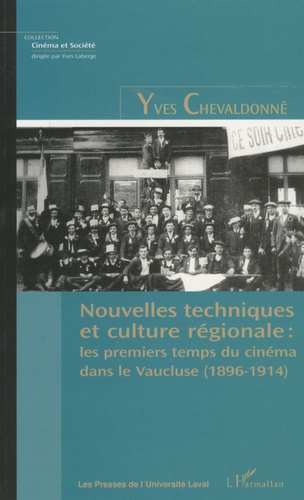 Emprunter Nouvelles techniques et culture régionale. Les premiers temps du cinéma dans le Vaucluse livre