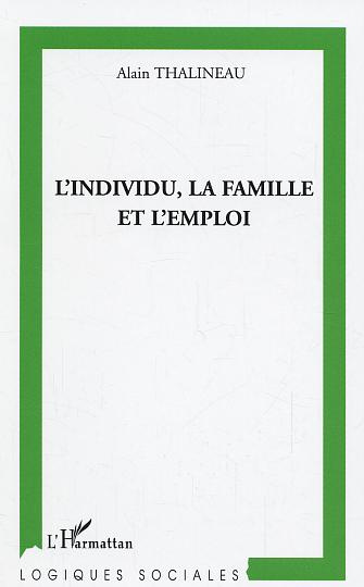 Emprunter L'individu, la famille et l'emploi. Esquisses d'une lecture sociologique de la relation d'attachemen livre