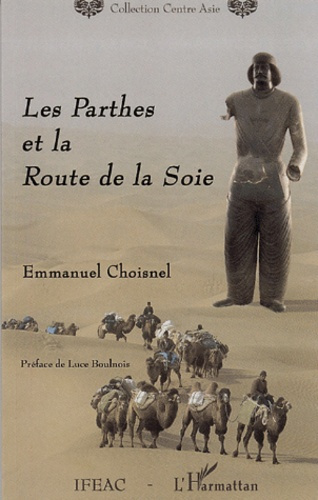 Emprunter Les Parthes et la Route de la Soie livre