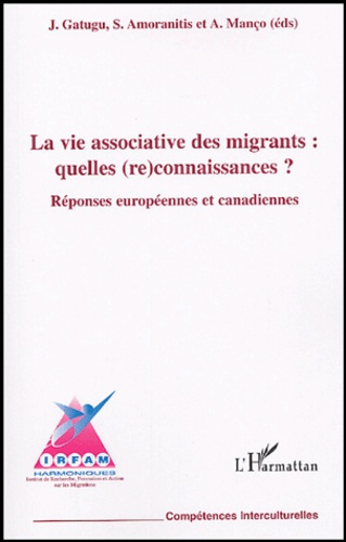 Emprunter La vie associative des migrants : quelles (re)connaissances ? Réponses européennes et canadiennes livre