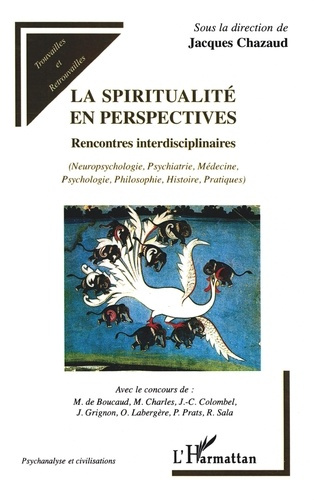 Emprunter La spiritualité en perspectives. Rencontres interdisciplinaires - (Neuropsychologie, Psychiatrie, Mé livre