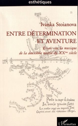Emprunter Entre détermination et aventure. Essais sur la musique de la deuxième moitié du XXe siècle livre