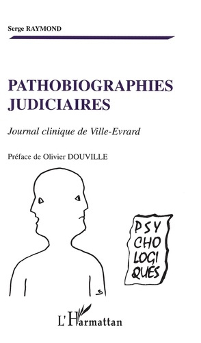 Emprunter Pathobiographies judiciaires. Journal clinique de Ville-Evrard livre
