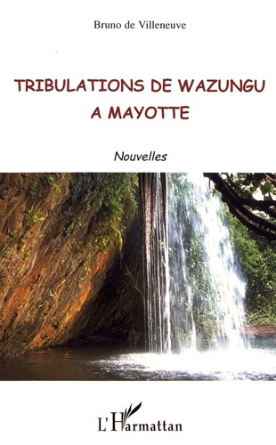 Emprunter Tribulations de Wazungu à Mayotte livre