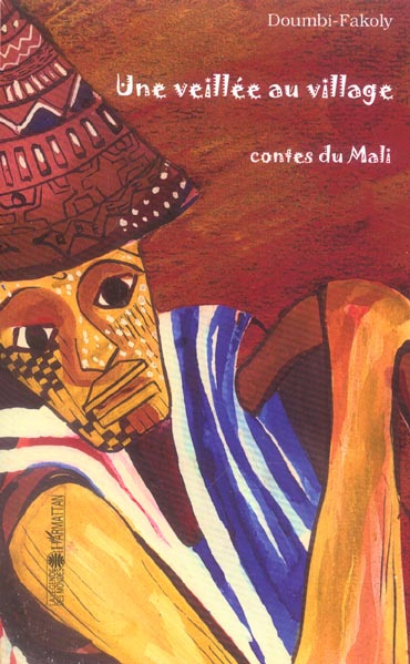 Emprunter Une veillée au village. Contes du mali livre