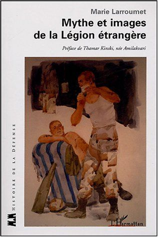 Emprunter Mythe et images de la légion étrangère livre