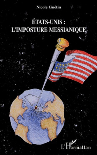 Emprunter Etats-Unis : l'imposture messianique. Genèse et sources livre