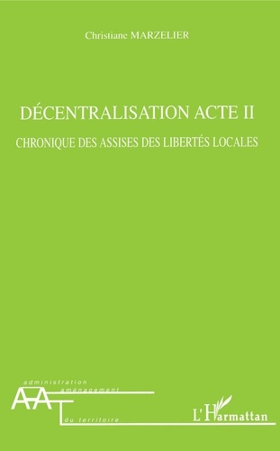Emprunter Décentralisation Acte II. Chroniques des asssises des libertés locales livre