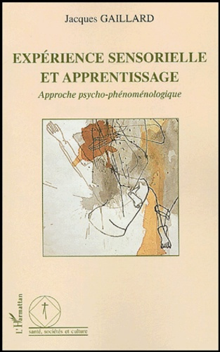 Emprunter Expérience sensorielle et apprentissage. Approche psycho-phénoménologique livre