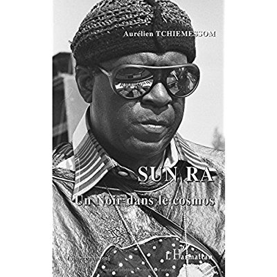 Emprunter Sun Ra. Un Noir dans le cosmos livre