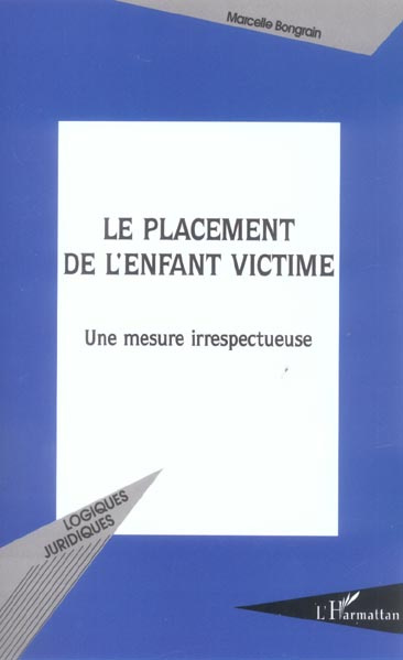 Emprunter Le placement de l'enfant victime. Une mesure irrespectueuse livre